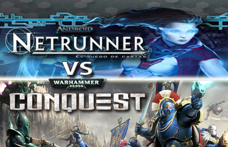 Android: Netrunner vs Warhammer 40.000: Conquest